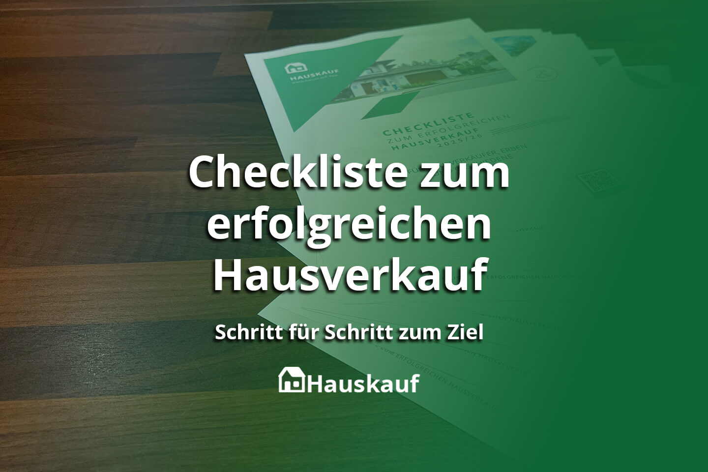 Ihre umfassende Checkliste für einen erfolgreichen Hausverkauf