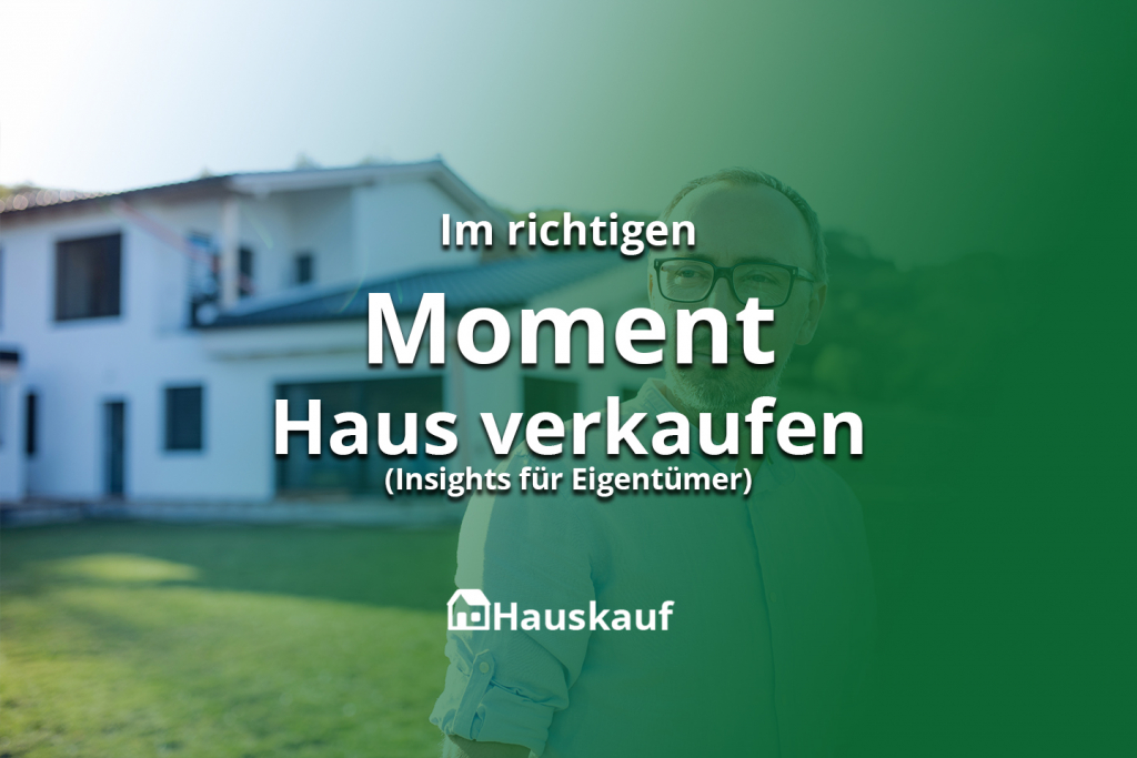Der optimale Zeitpunkt für den Hausverkauf