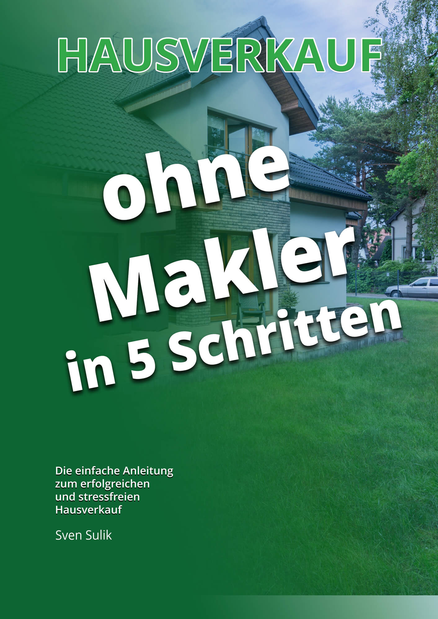 Hausverkauf ohne Makler in 5 Schritten