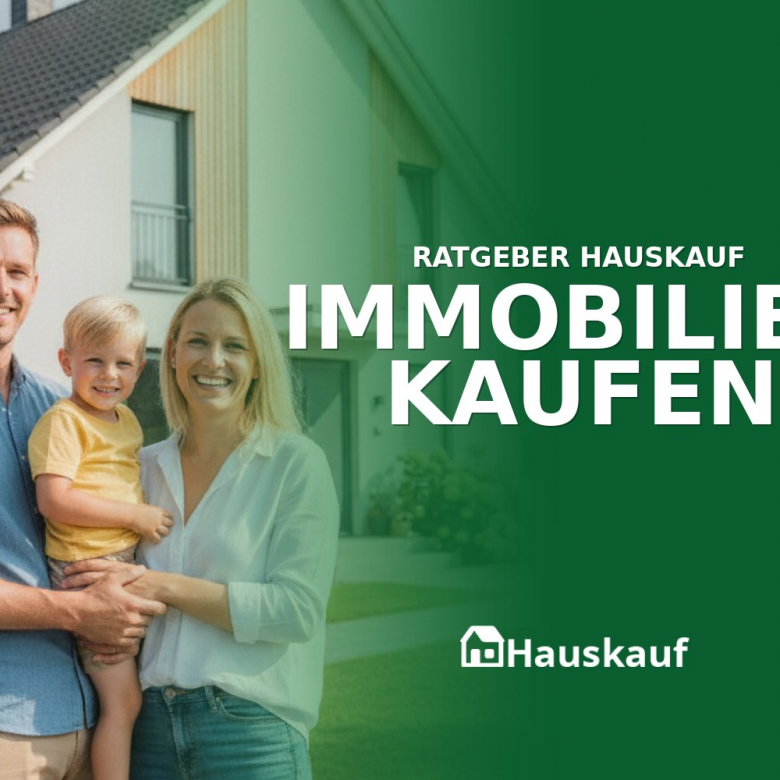 Immobilien kaufen: Ihr umfassender Leitfaden zum Traumhaus